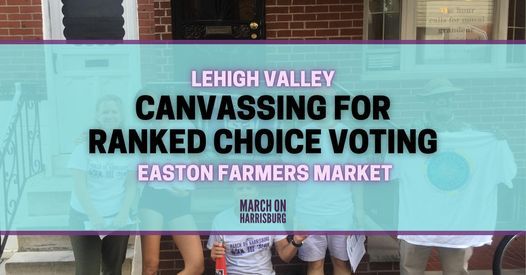 Lehigh Valley Canvassing for Ranked Choice Voting - Easton Farmer's Market