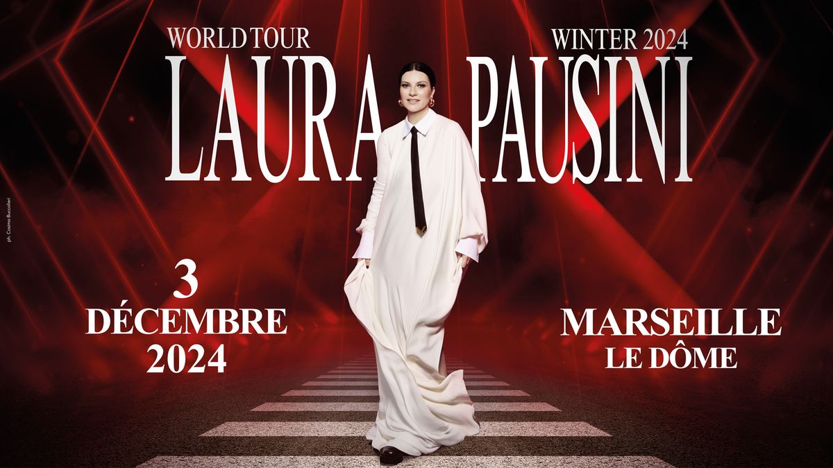 Laura Pausini \u2022 Le D\u00f4me \u2022 Marseille