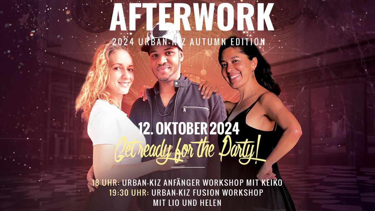 Get a KIZZ Afterwork: Urban-Kiz\u2600\ufe0fAutumn Edition Workshops & Party