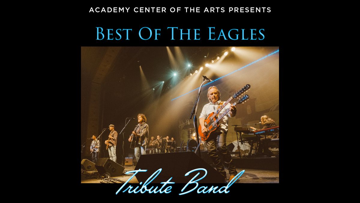 Best of the Eagles at Academy Center of the Arts