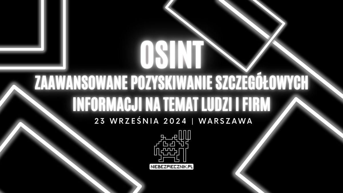 Szkolenie OSINT - zaawansowane pozyskiwanie informacji