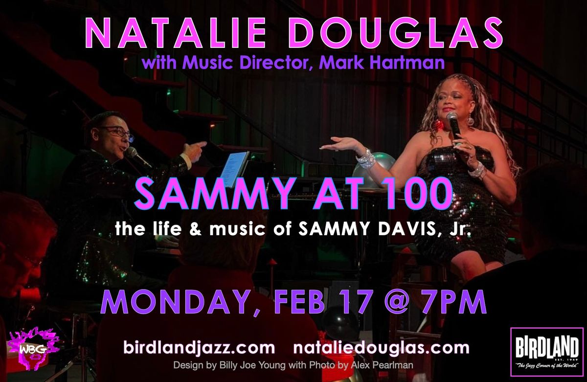 Natalie Douglas sings SAMMY AT 100 - the life & music of Sammy Davis, Jr.r.