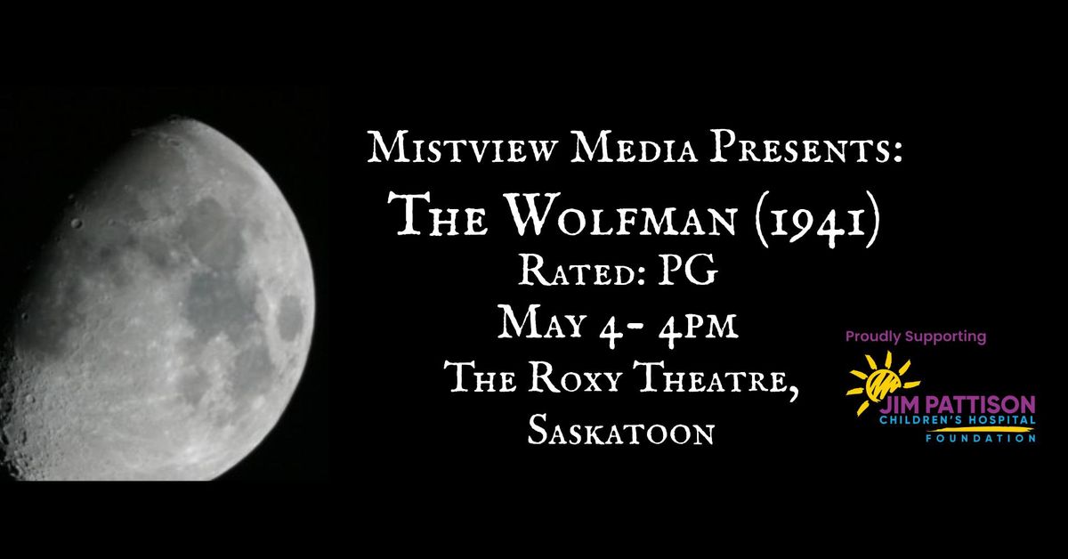 Mistview Media Presents: The Wolfman (1941)