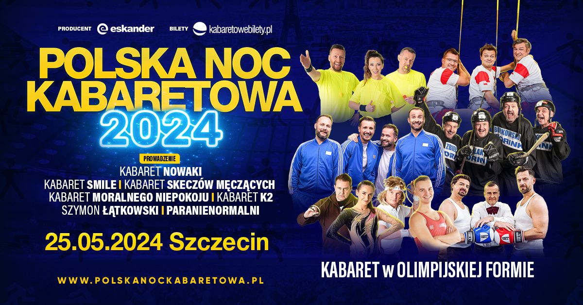 25.05.2024 Szczecin \u2022 Polska Noc Kabaretowa 2024