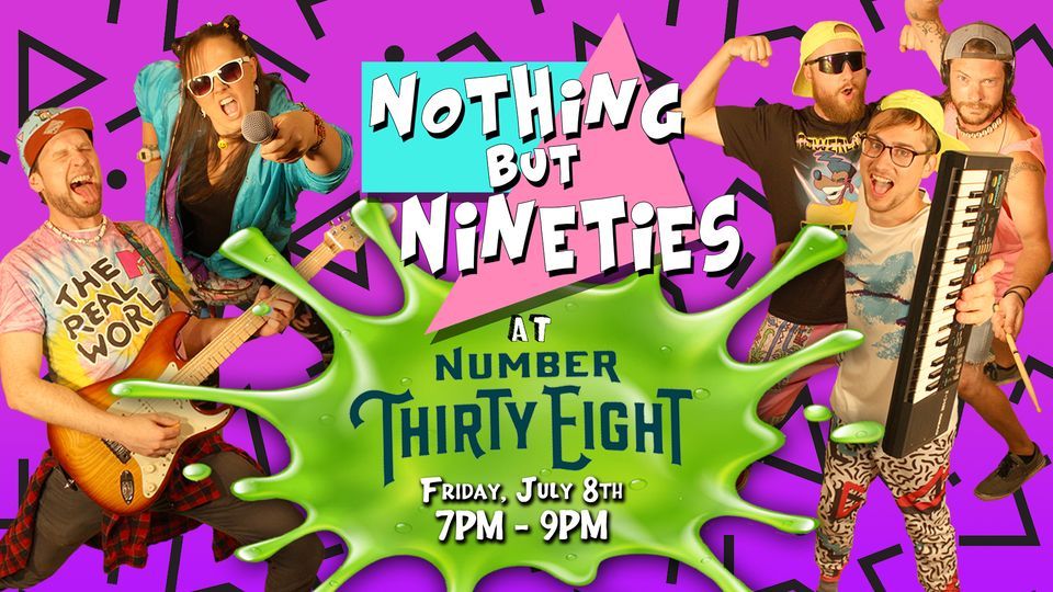 Nothing But Nineties at Number Thirty Eight