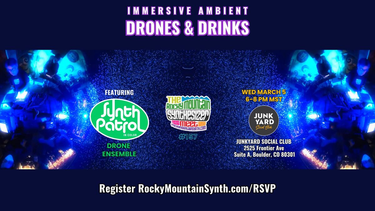 DRONES & DRINKS: An Immersive Ambient Music Experience by Rocky Mountain Synthesizer Meet