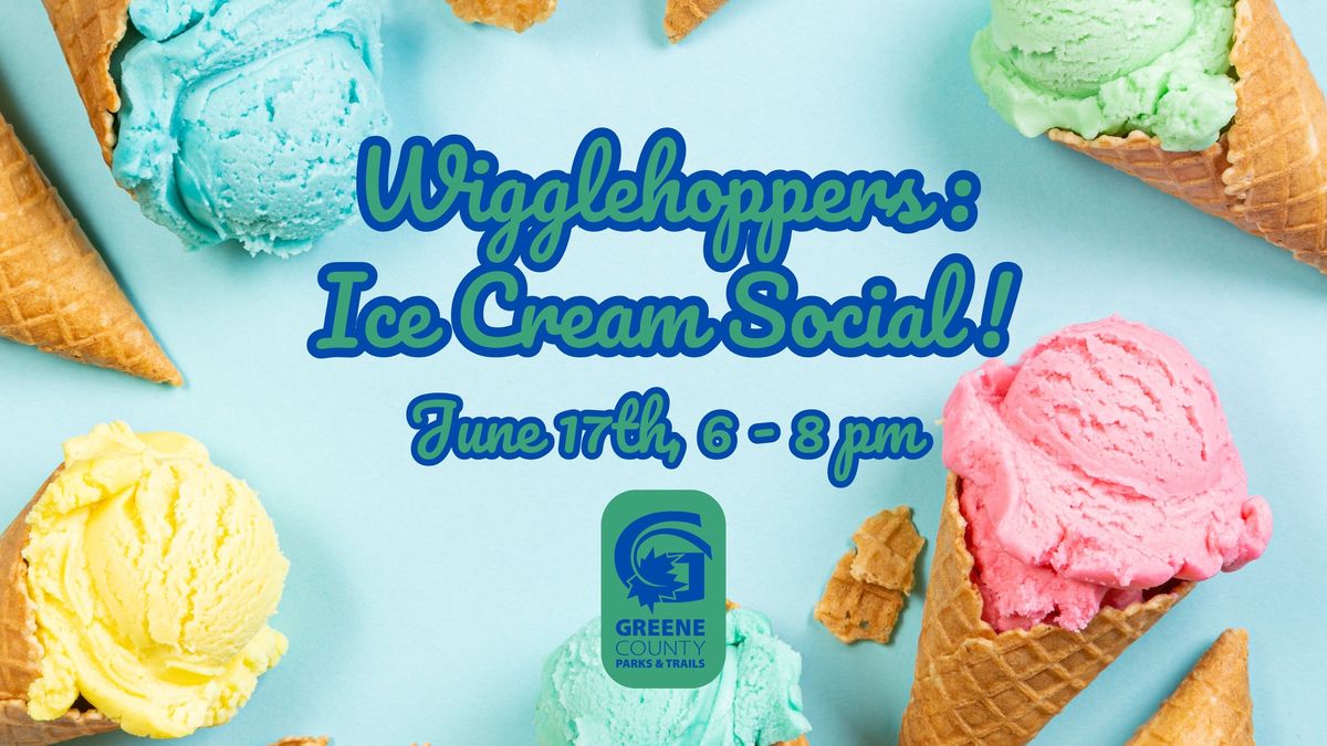 Wigglehoppers ~ Ice Cream Social!