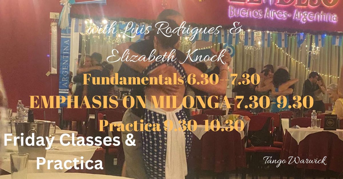 Tango Fundamentals, milonga classes, and practica, with Luis & Elizabeth