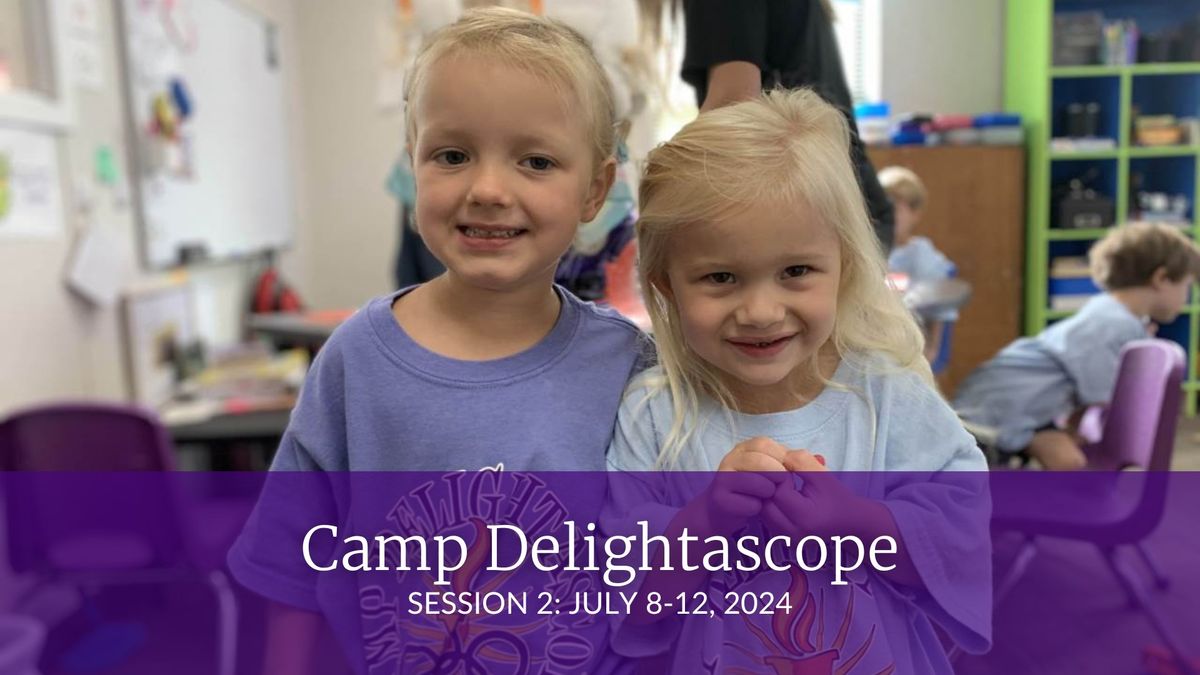 Camp Delightascope - Session 2 