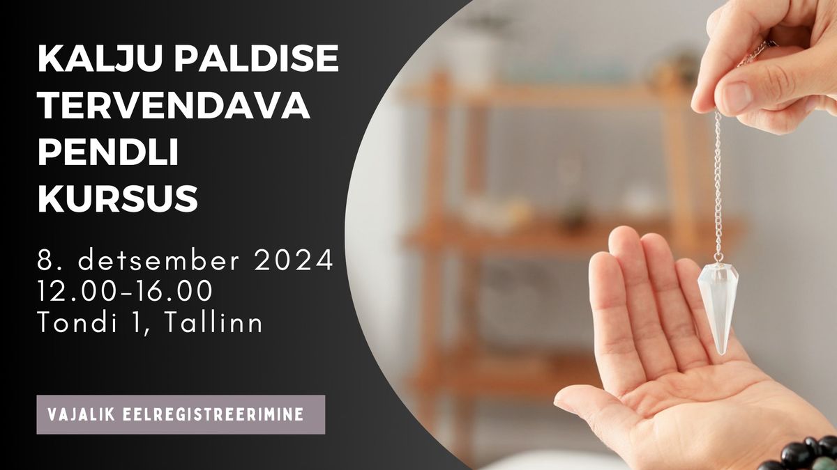 Kalju Paldise tervendava pendli kursus 