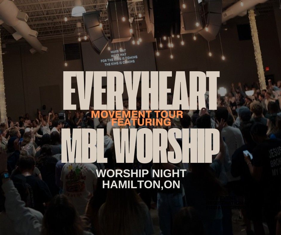 EveryHeart ft MBL Worship- Hamilton Worship Night