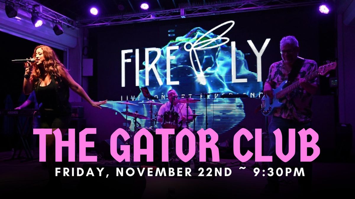 Firefly at The Gator Club ~ Sarasota