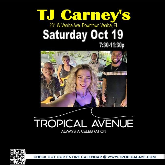 Tropical Ave @ TJ Carney's Venice!