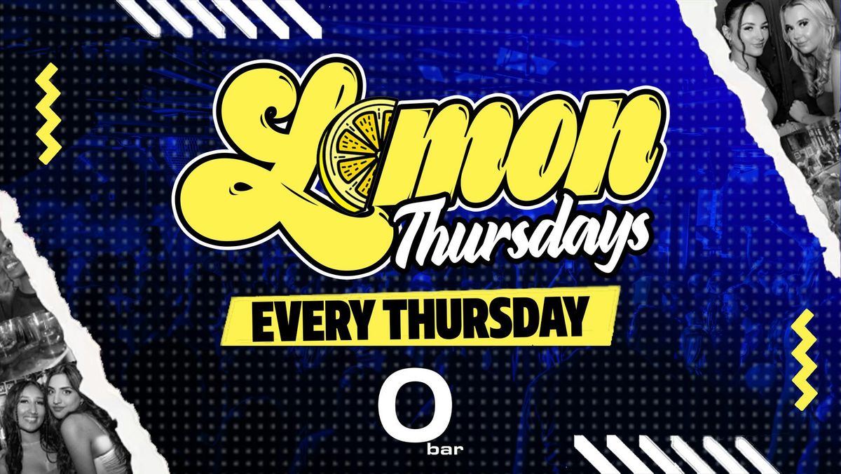 Lemon Thursdays at O Bar Birmingham 6\/02\/25