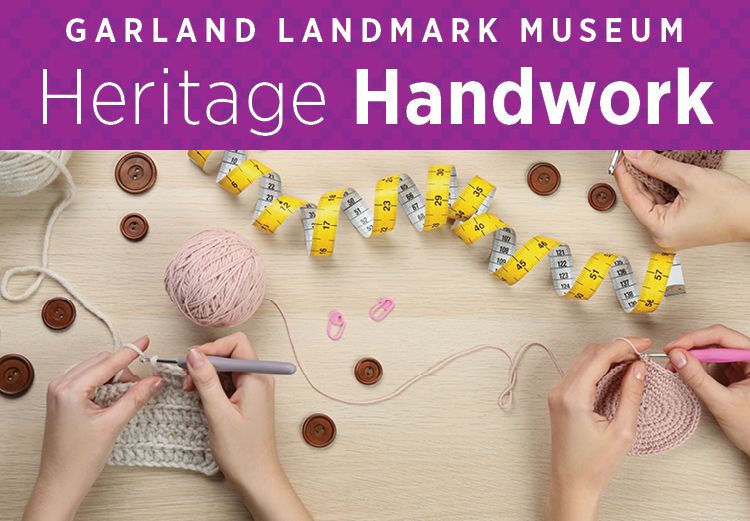 Heritage Handwork at the Landmark Museum