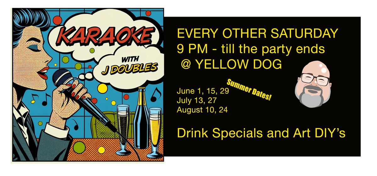 Karaoke with J Doubles @ Yellow Dog