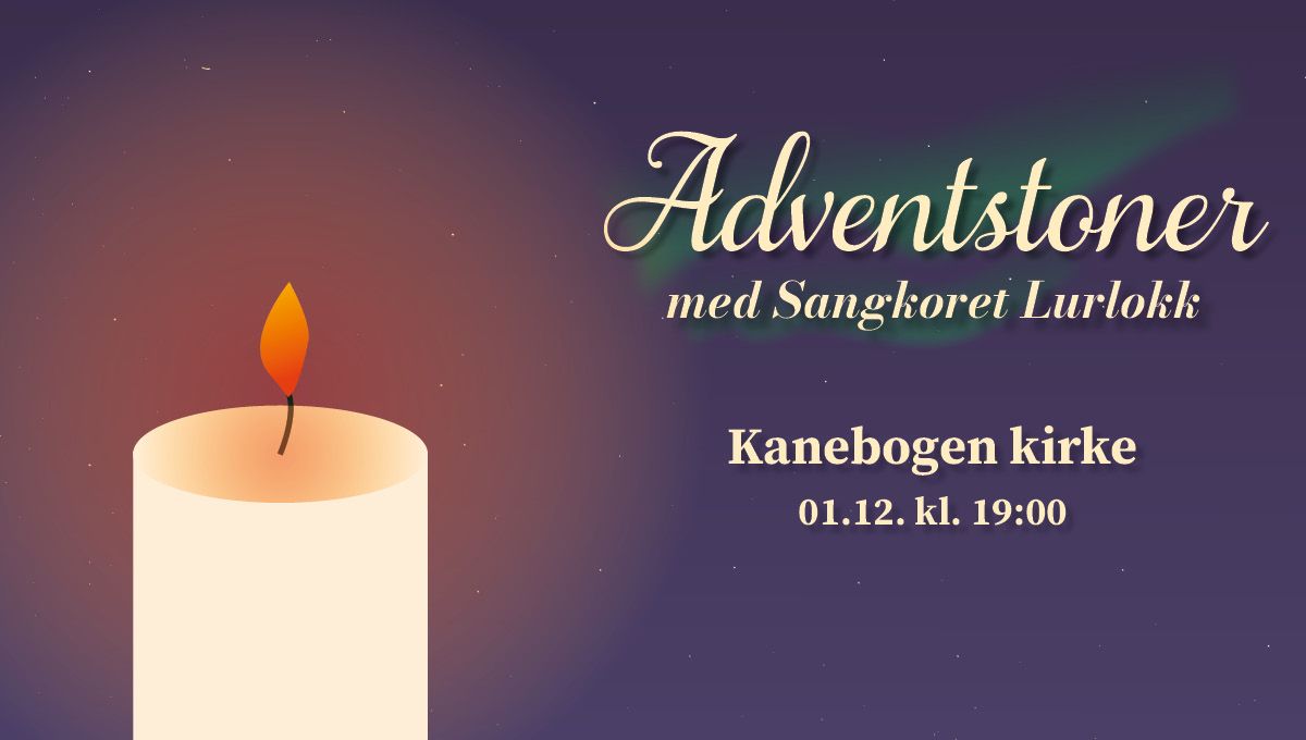 Adventstoner med Sangkoret Lurlokk