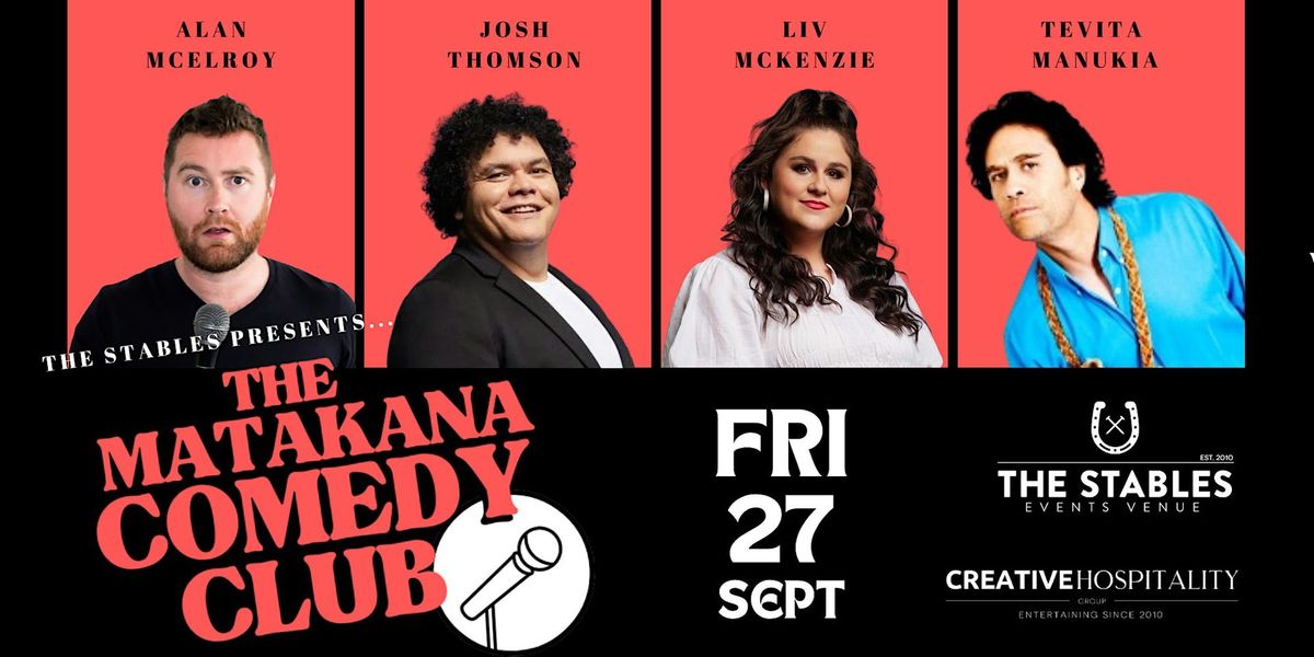 The Matakana Comedy Club \/\/ Live at the Stables