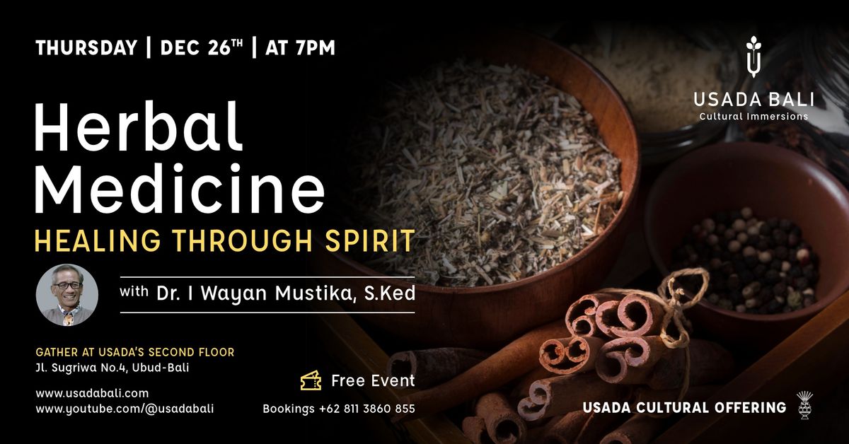 Herbal Medicine - Healing Through Spirit with Dr. I Wayan Mustika, S. Ked