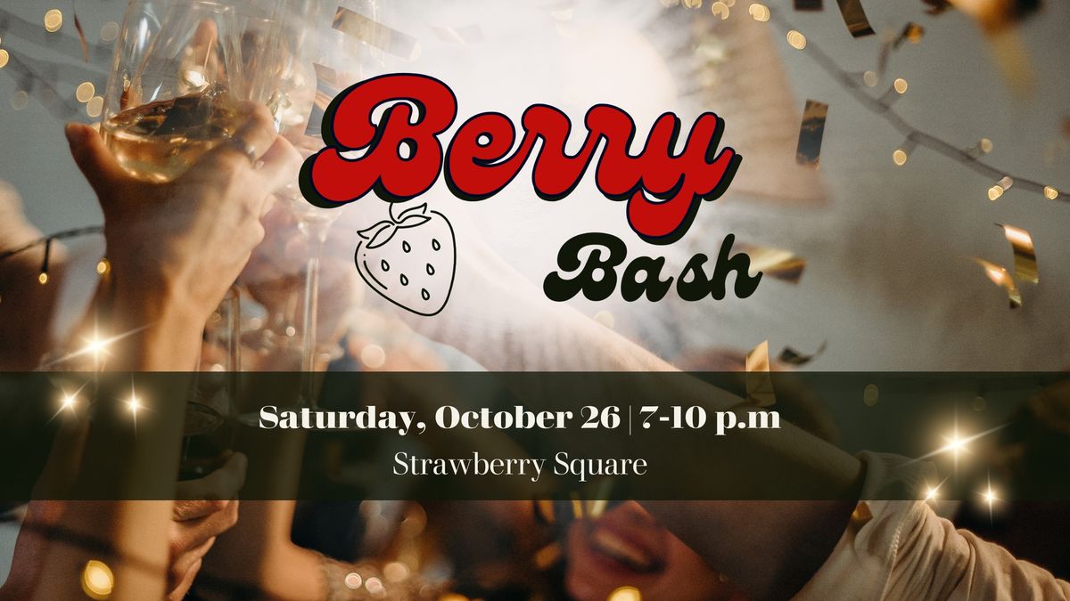 Berry Bash | A "Fun"draiser at Strawberry Square