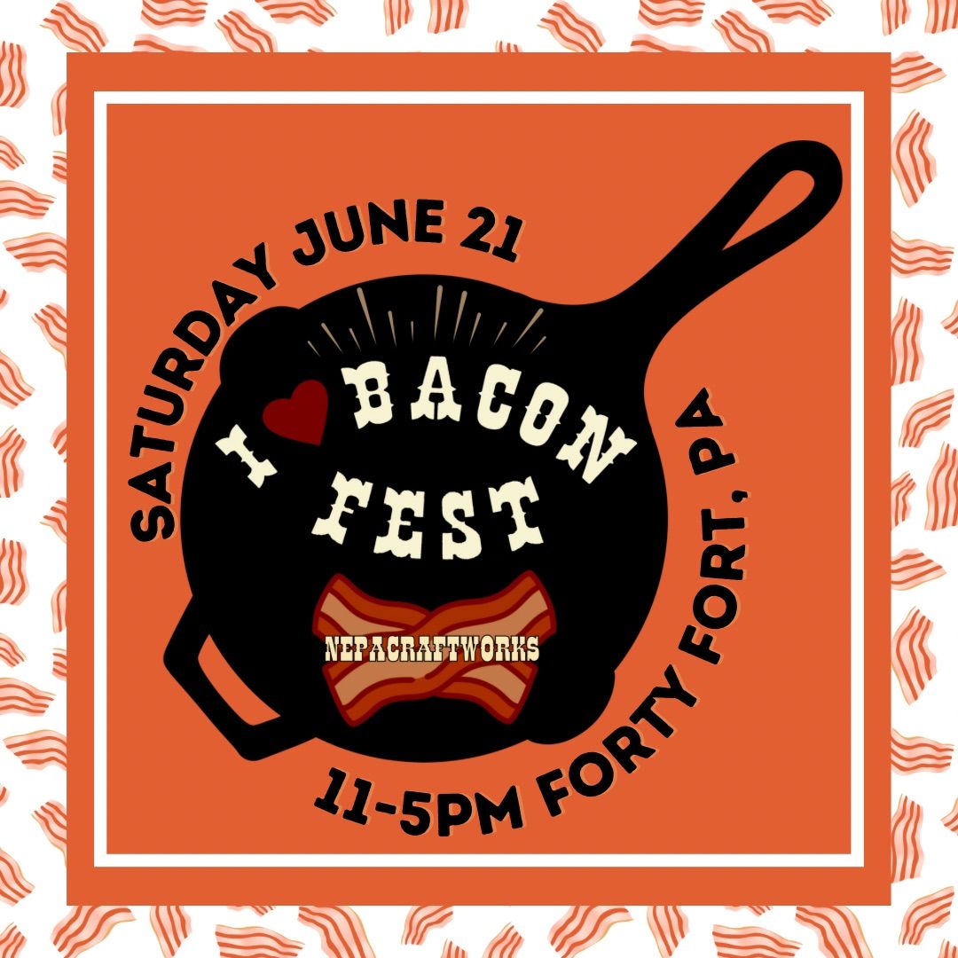 2nd Annual I Love Bacon Fest 