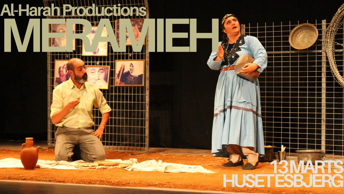 Al-Harah teater pr\u00e6senterer: MERAMIEH - Salvie