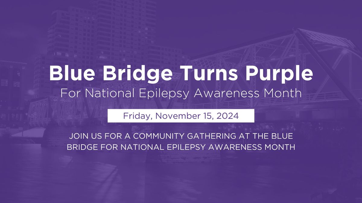 Blue Bridge Turns Purple for National Epilepsy Awareness Month