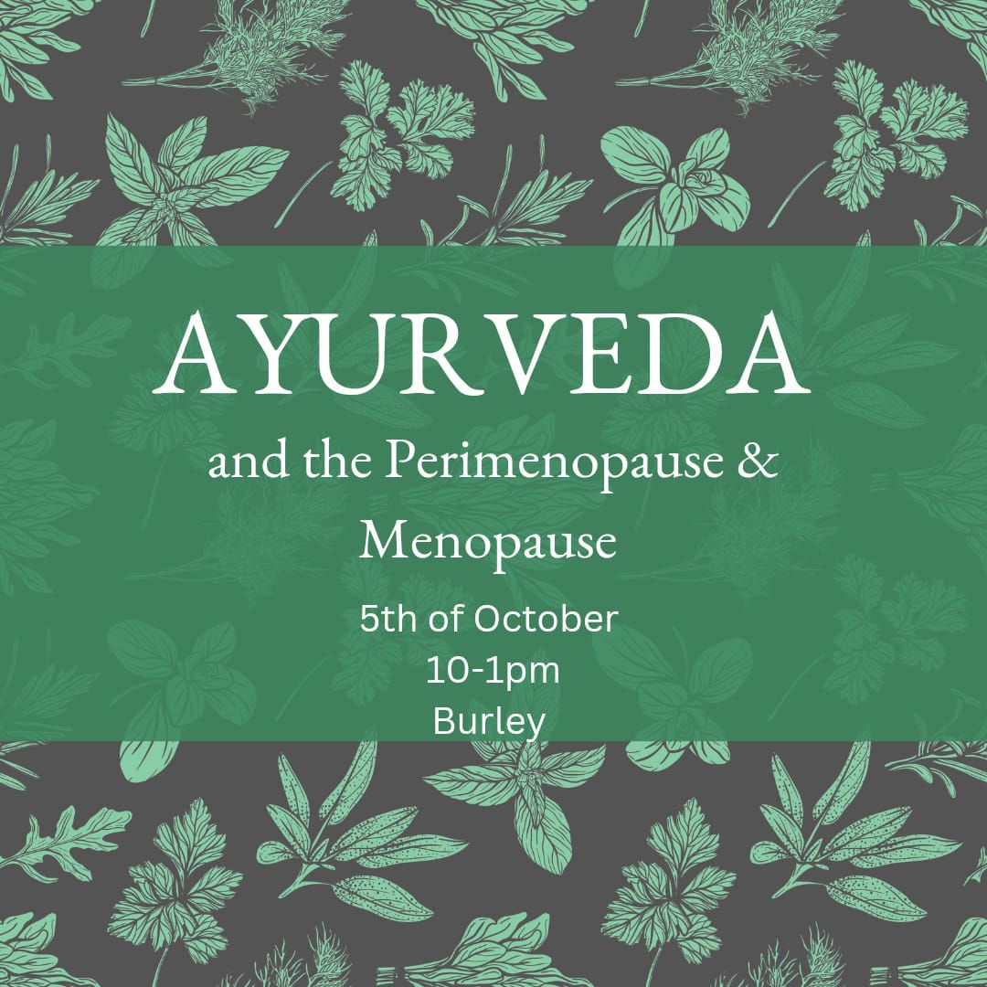 Ayurveda and the Perimenopause and Menopause Workshop