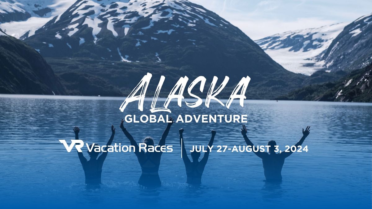 Alaska Global Adventure | July 27-August 3, 2024