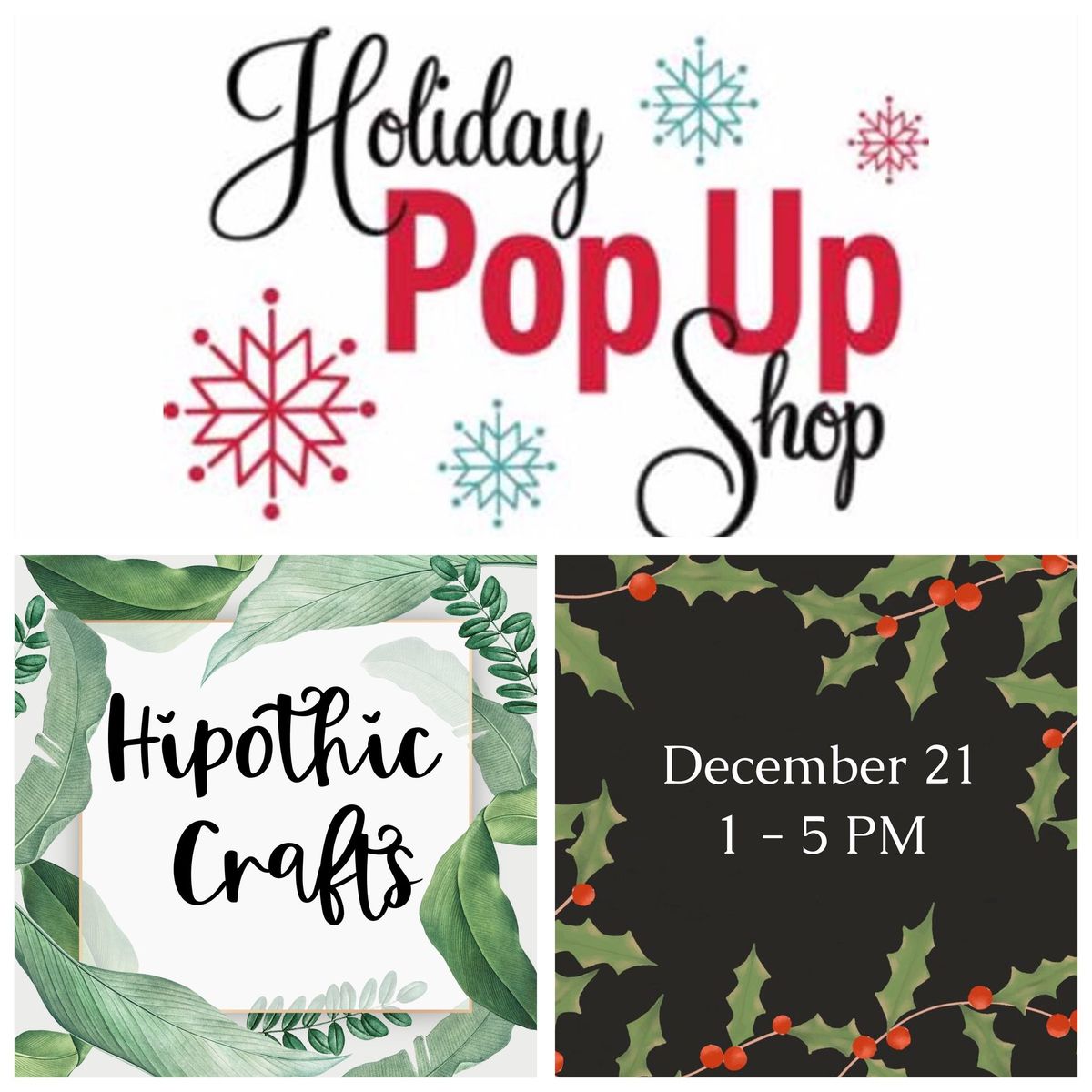 Holiday Pop Up shop with Hipothic Crafts