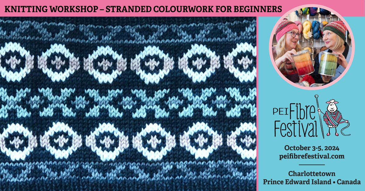 Stranded Colourwork for Beginners with Cynthia Hyslop and Barb Barone