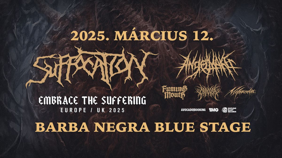 SUFFOCATION, Angelmaker + supports - Budapest