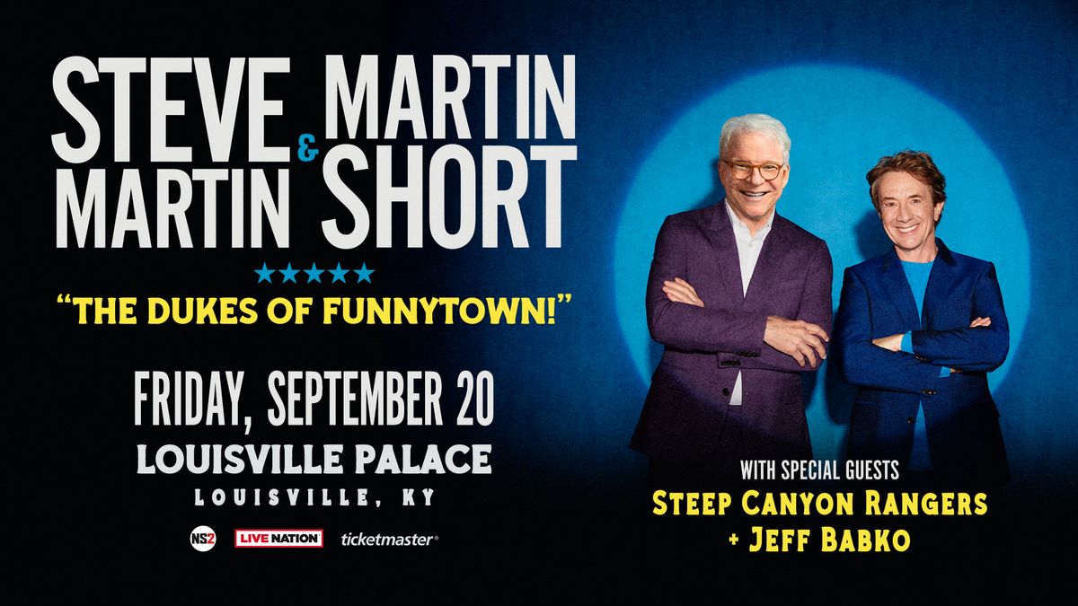 Steve Martin & Martin Short: "The Dukes of Funnytown"