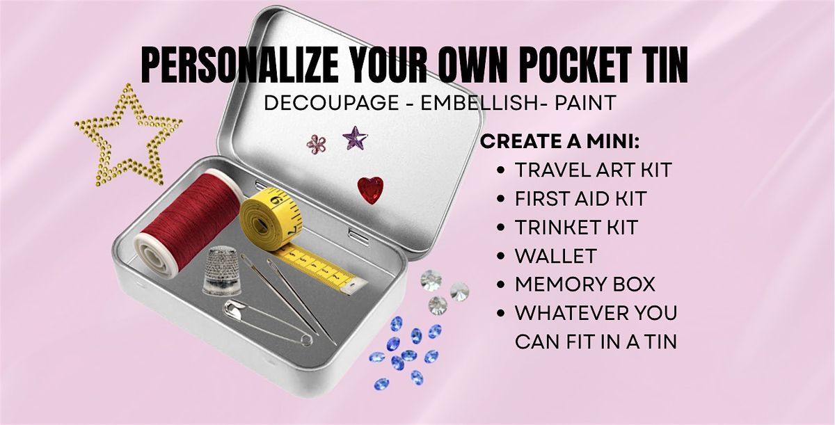 Tiny Tin Workshop: Personalize your own Travel Tin