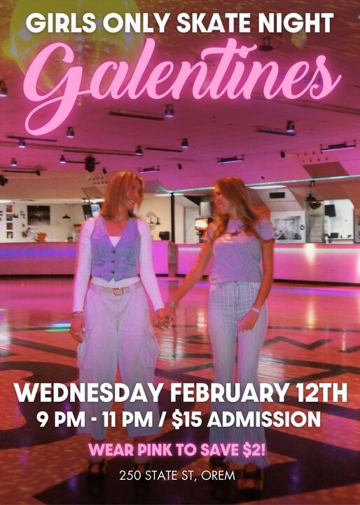 Galentine's Skate Night!! 