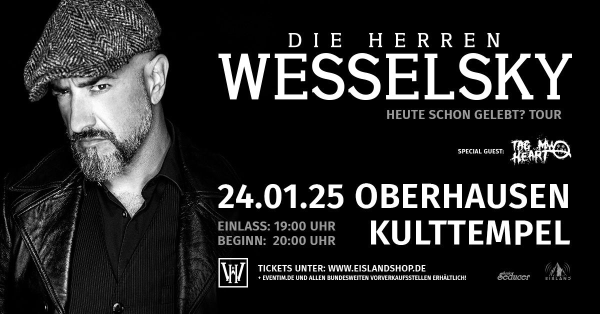 DIE HERREN WESSELSKY @ \u201eHEUTE SCHON GELEBT? TOUR\u201c 2025 - OBERHAUSEN - Kulttempel