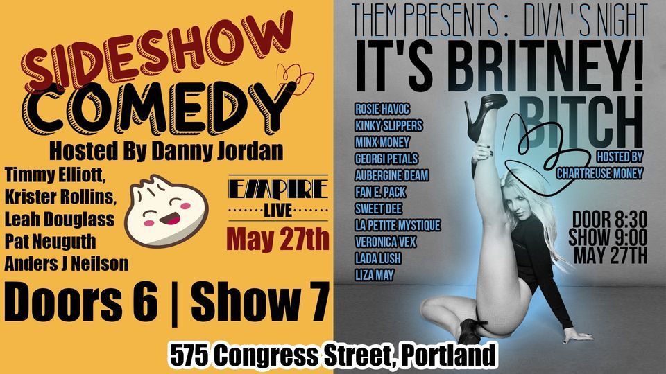 Sideshow Comedy & It\u2019s Britney! Bitch \u2013 A Diva\u2019s Night Presented By THEM Burlesque