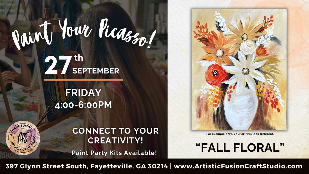 PAINT YOUR PICASSO! - Fall Floral