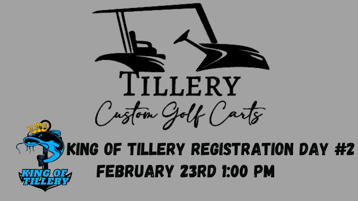 King of Tillery Registration Day #2 