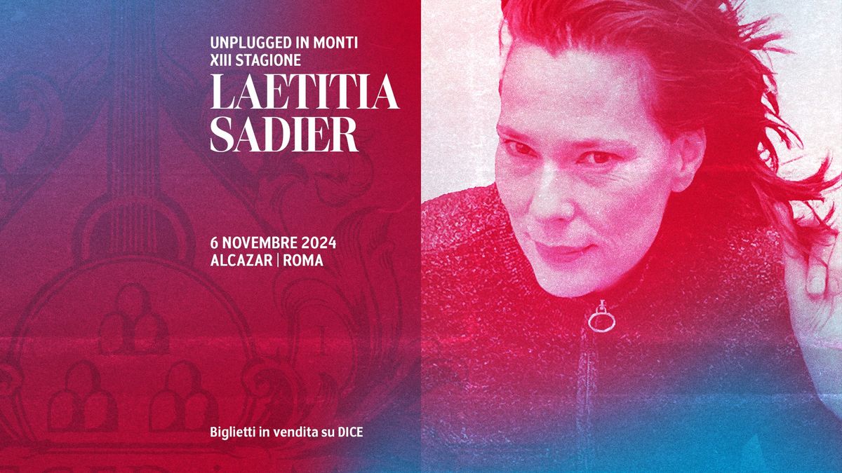 Unplugged In Monti: LAETITIA SADIER + special guest Pink Shabab @ Alcazar