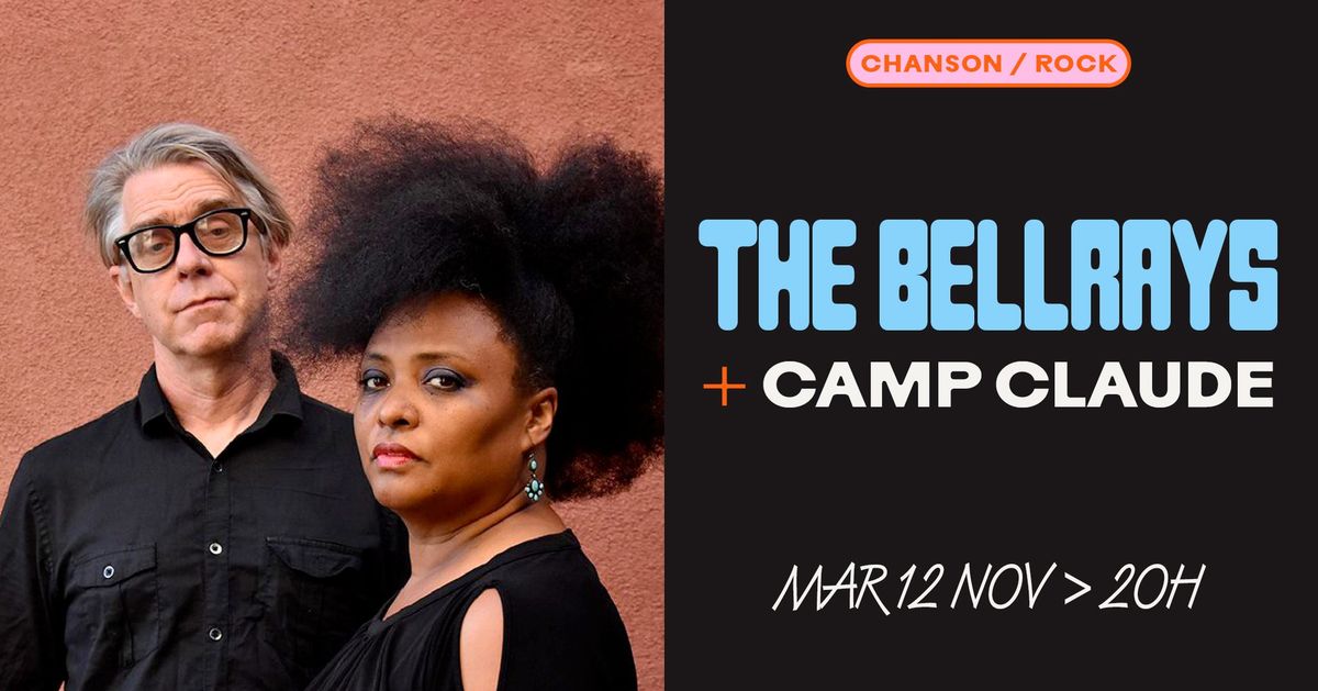 The Bellrays + Camp Claude \u00b7 Le Tetris