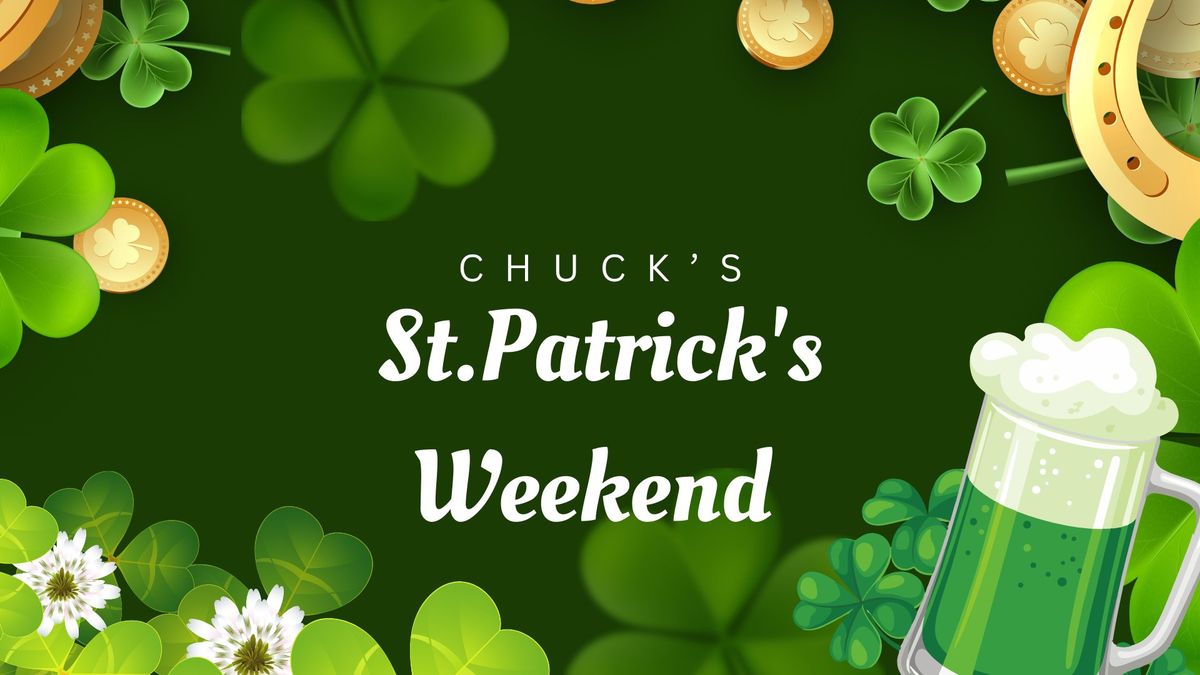 Chuck's St. Patrick's Day Weekend