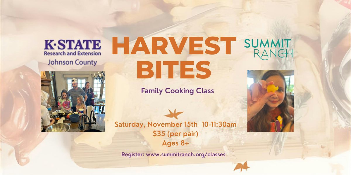Harvest Bites: Family Cooking Class at Summit Ranch with K-State Extension