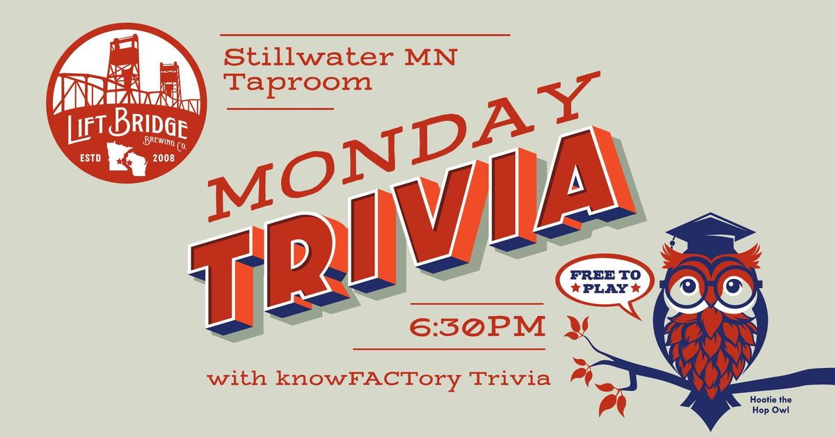 TRIVIA MONDAY at Lift Bridge Brewery