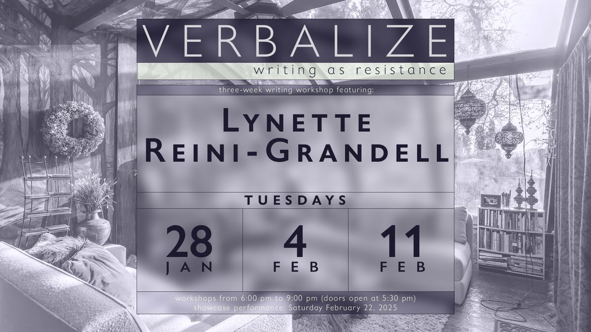 Vocalize-Verbalize Writing Workshops with Lynette Reini-Grandell