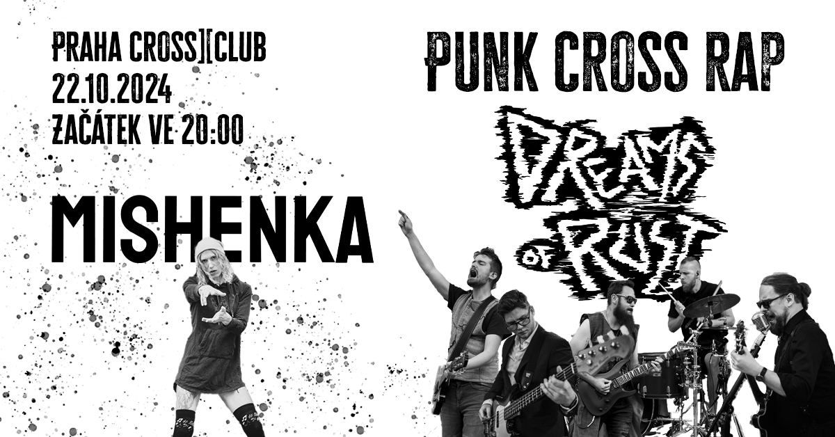 PUNK CROSS RAP! Dreams of Rust + Mishenka