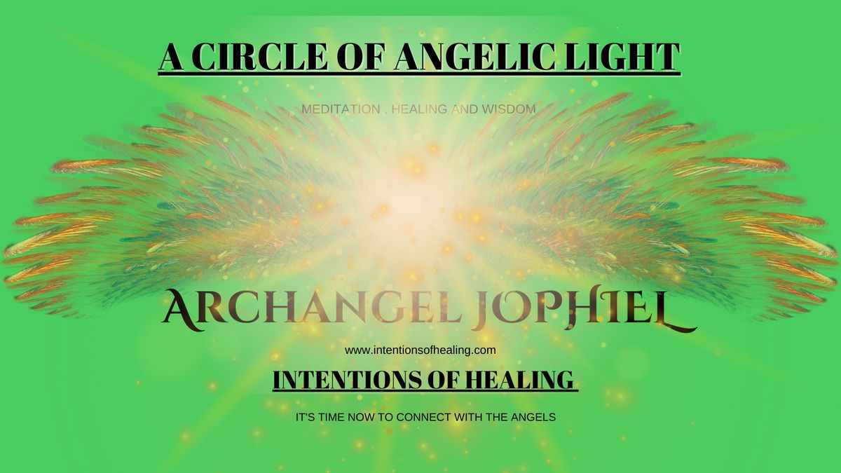 A CIRCLE OF ANGELIC LIGHT MEDITATION WITH Archangel Jophiel