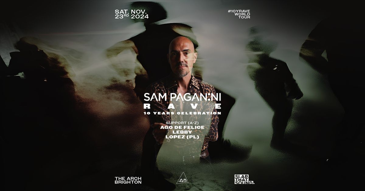 Sam Paganini - #10YRAVE Tour Brighton