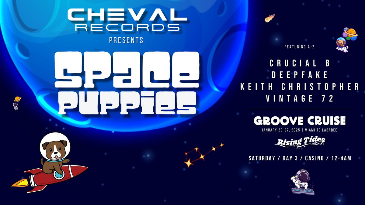 Groove Cruise Miami 2025 | Cheval Records presents Space Puppies