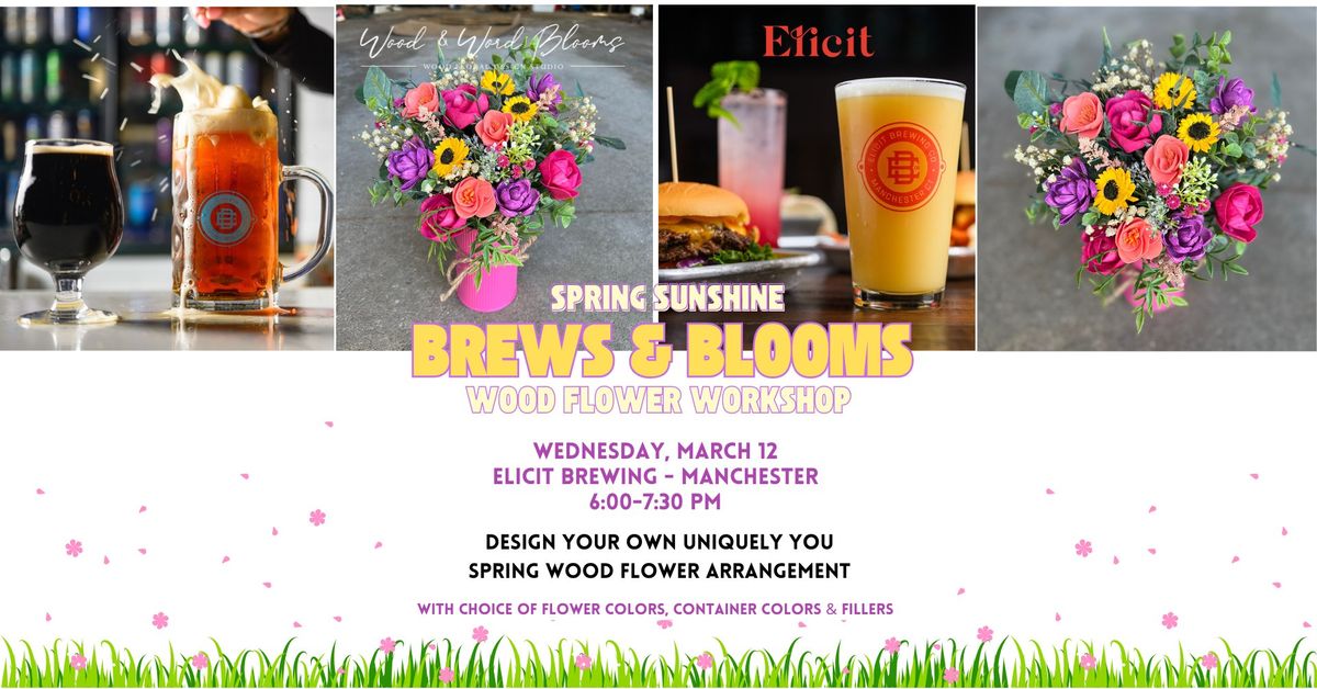 Brews & Blooms: Spring Sunshine Wood Flower Arrangement Workshop at Elicit Brewing